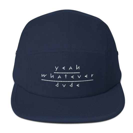 Yeah Whatever Dude Five Panel Cap