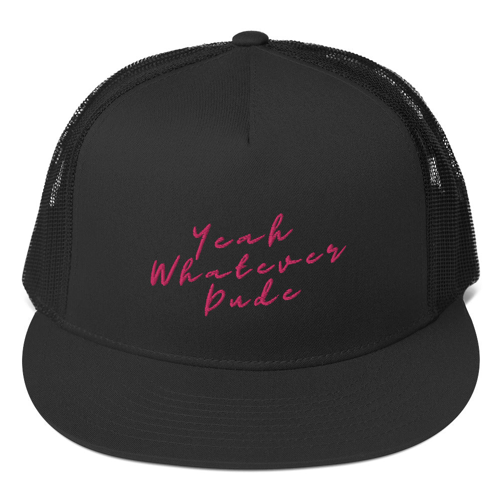 Yeah Whatever Dude Trucker Cap Pink