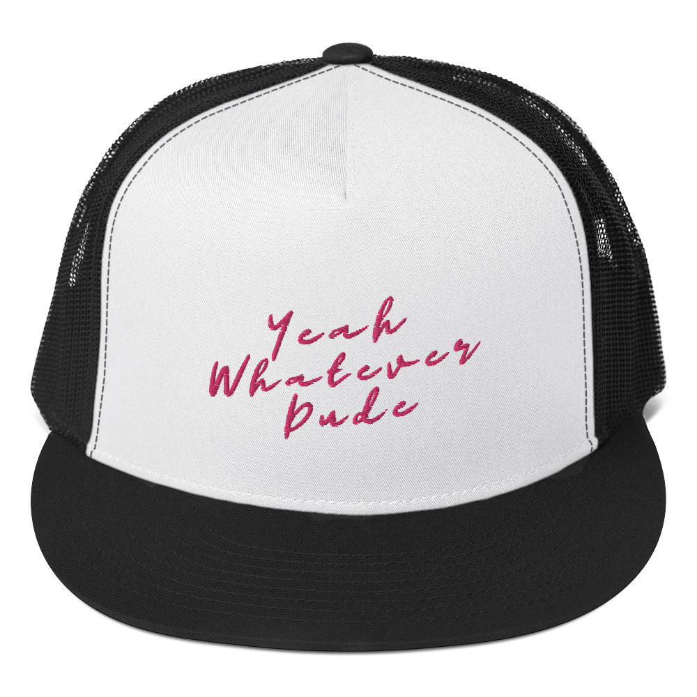 Yeah Whatever Dude Trucker Cap Pink