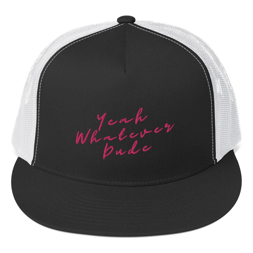 Yeah Whatever Dude Trucker Cap Pink