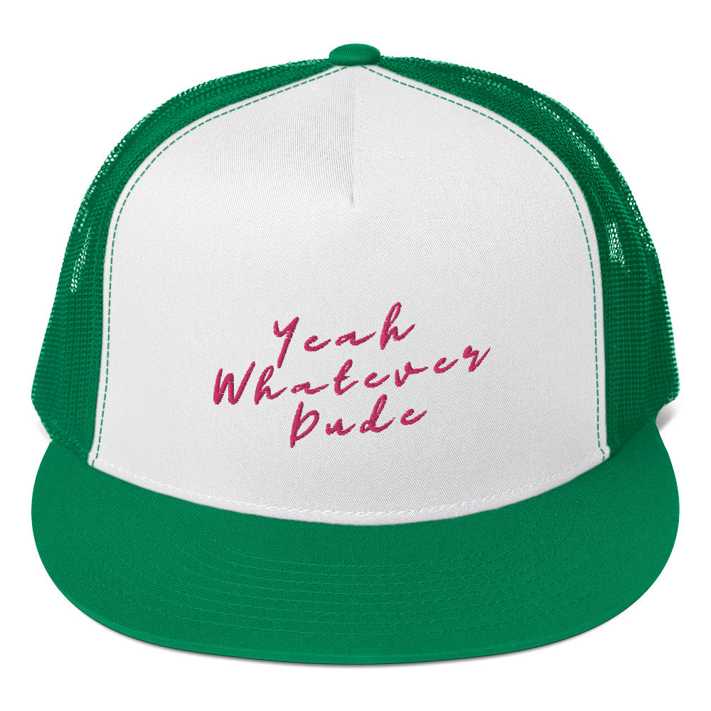 Yeah Whatever Dude Trucker Cap Pink