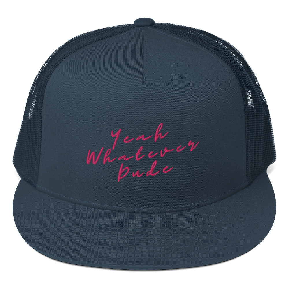 Yeah Whatever Dude Trucker Cap Pink