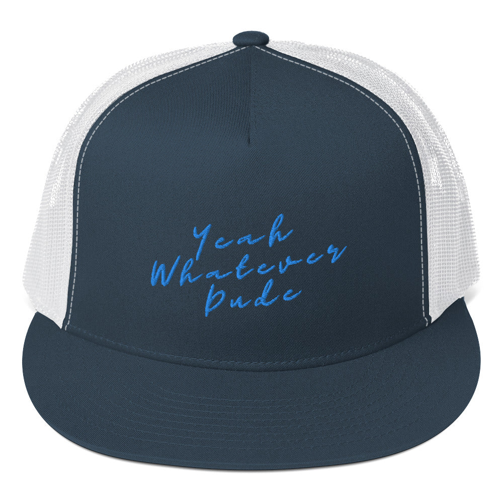 Yeah Whatever Dude Trucker Cap