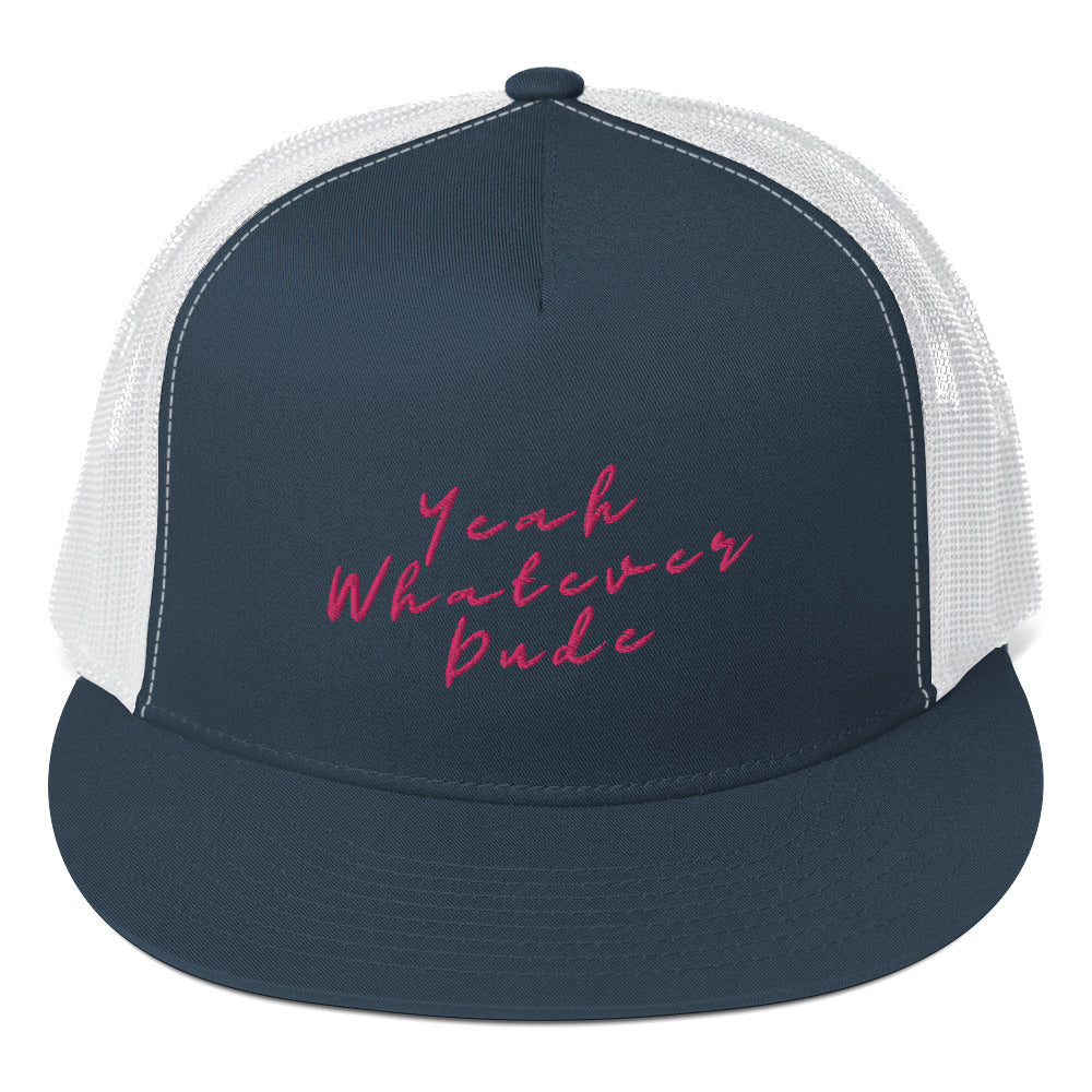 Yeah Whatever Dude Trucker Cap Pink