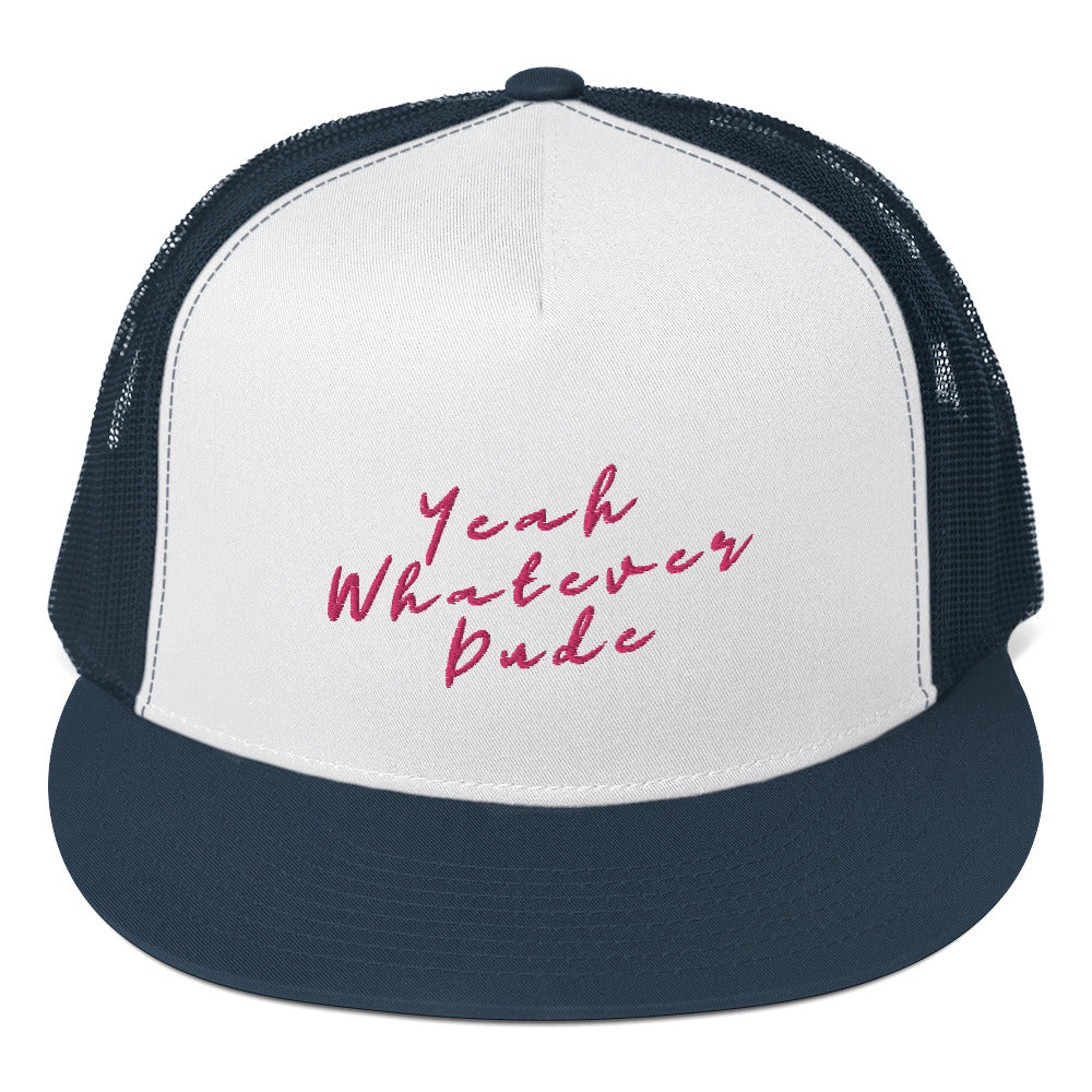 Yeah Whatever Dude Trucker Cap Pink