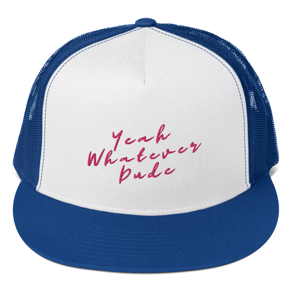 Yeah Whatever Dude Trucker Cap Pink