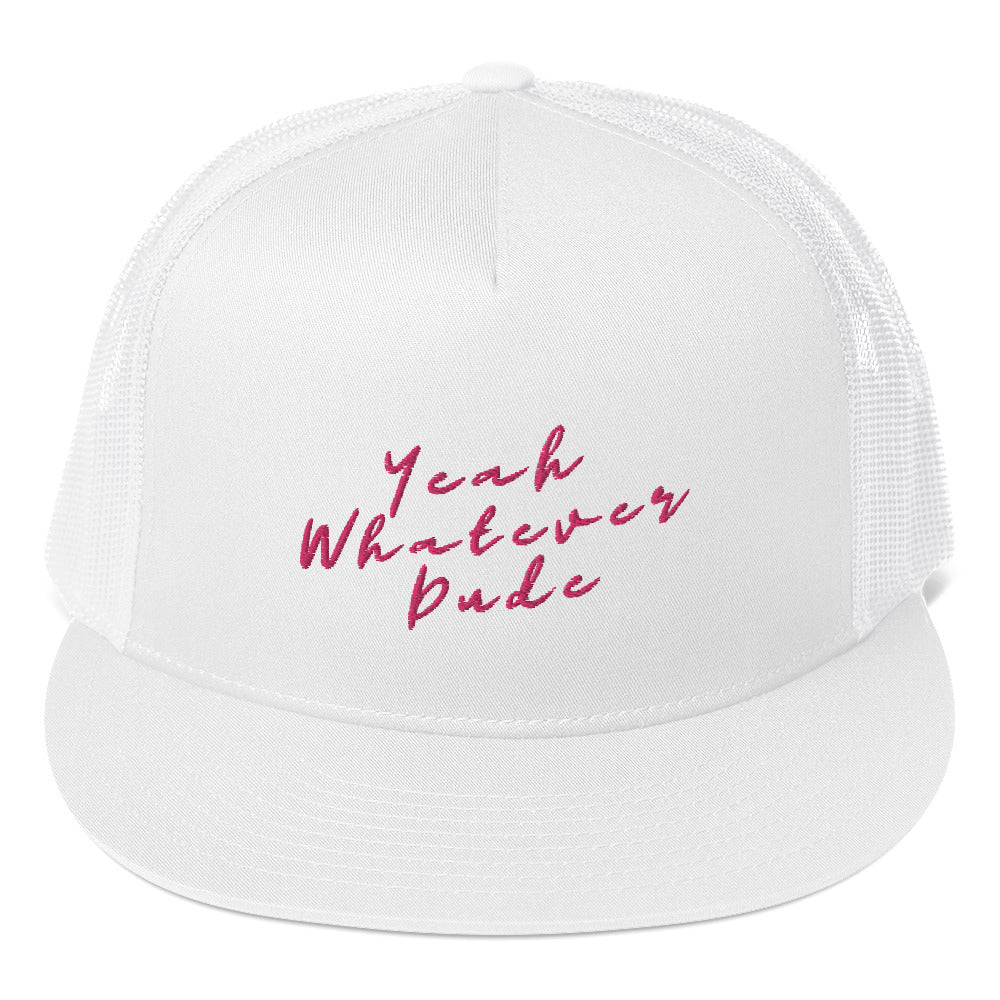 Yeah Whatever Dude Trucker Cap Pink