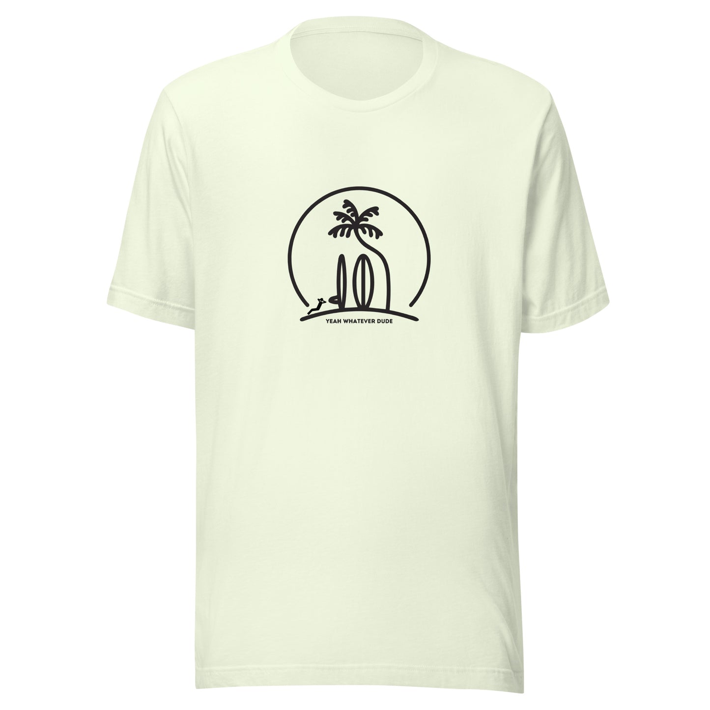 Yeah Whatever Dude T-Shirt