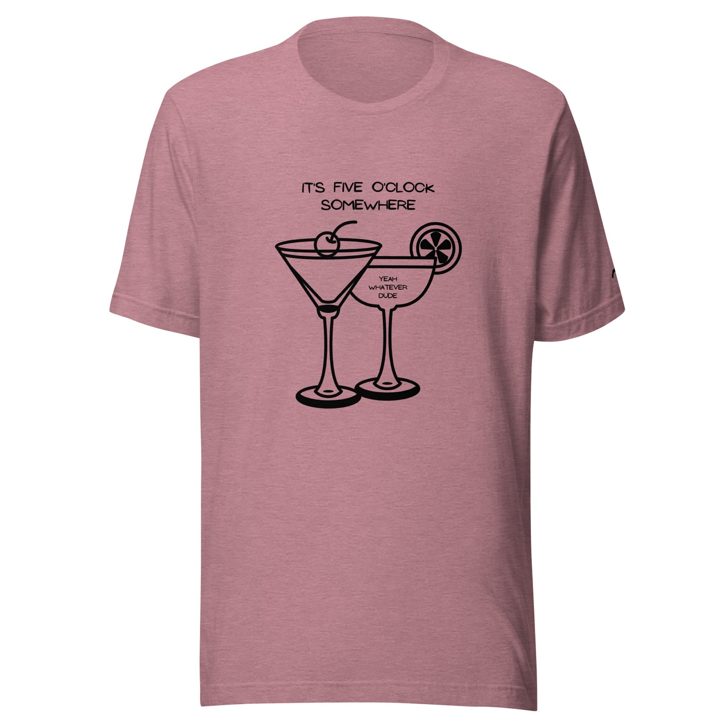 It's Five O'Clock Somewhere T-Shirt